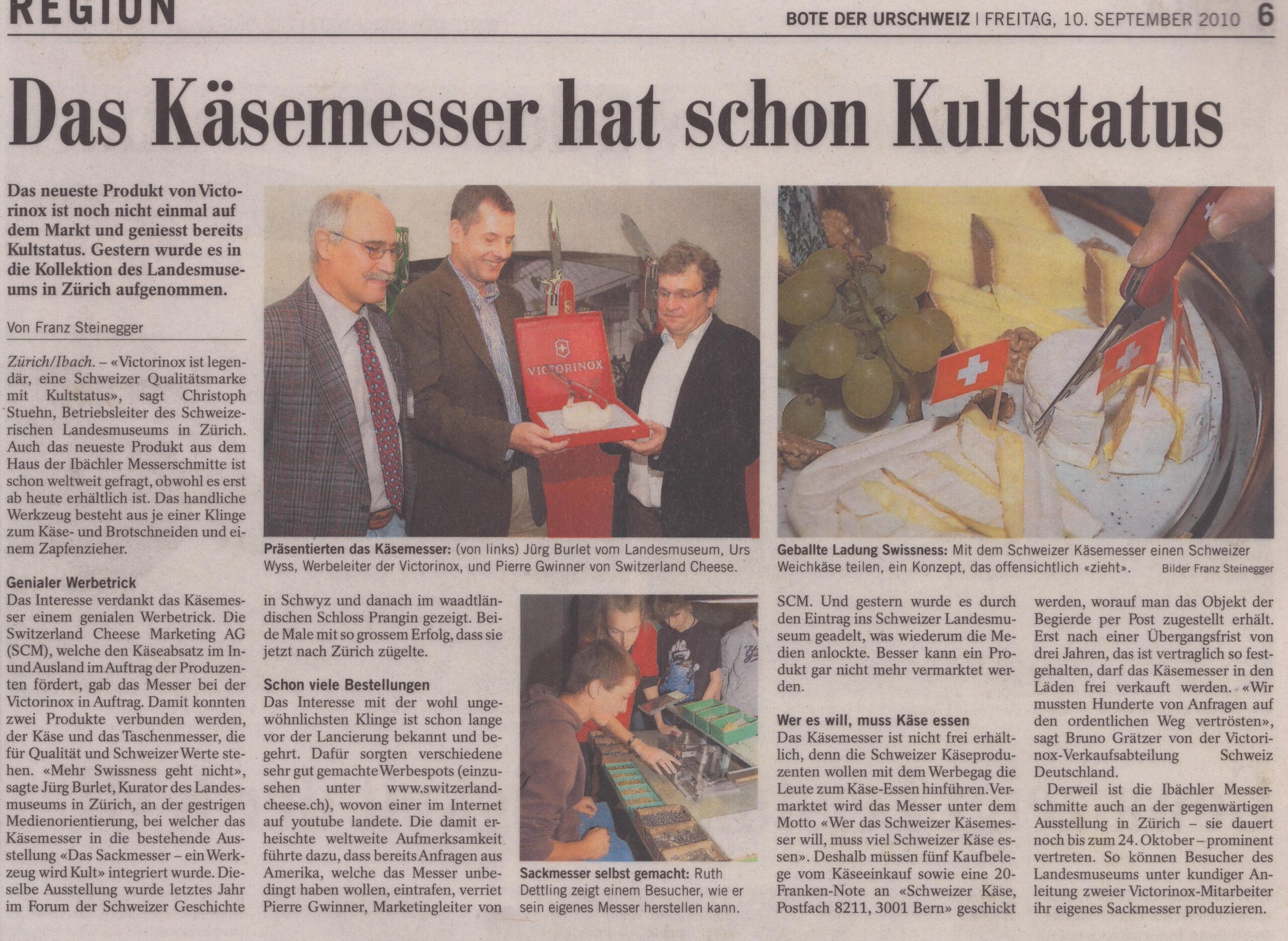 Landesmuseum
Franz Steinegger, Bote der Urschweiz, 2010, ZeVic14