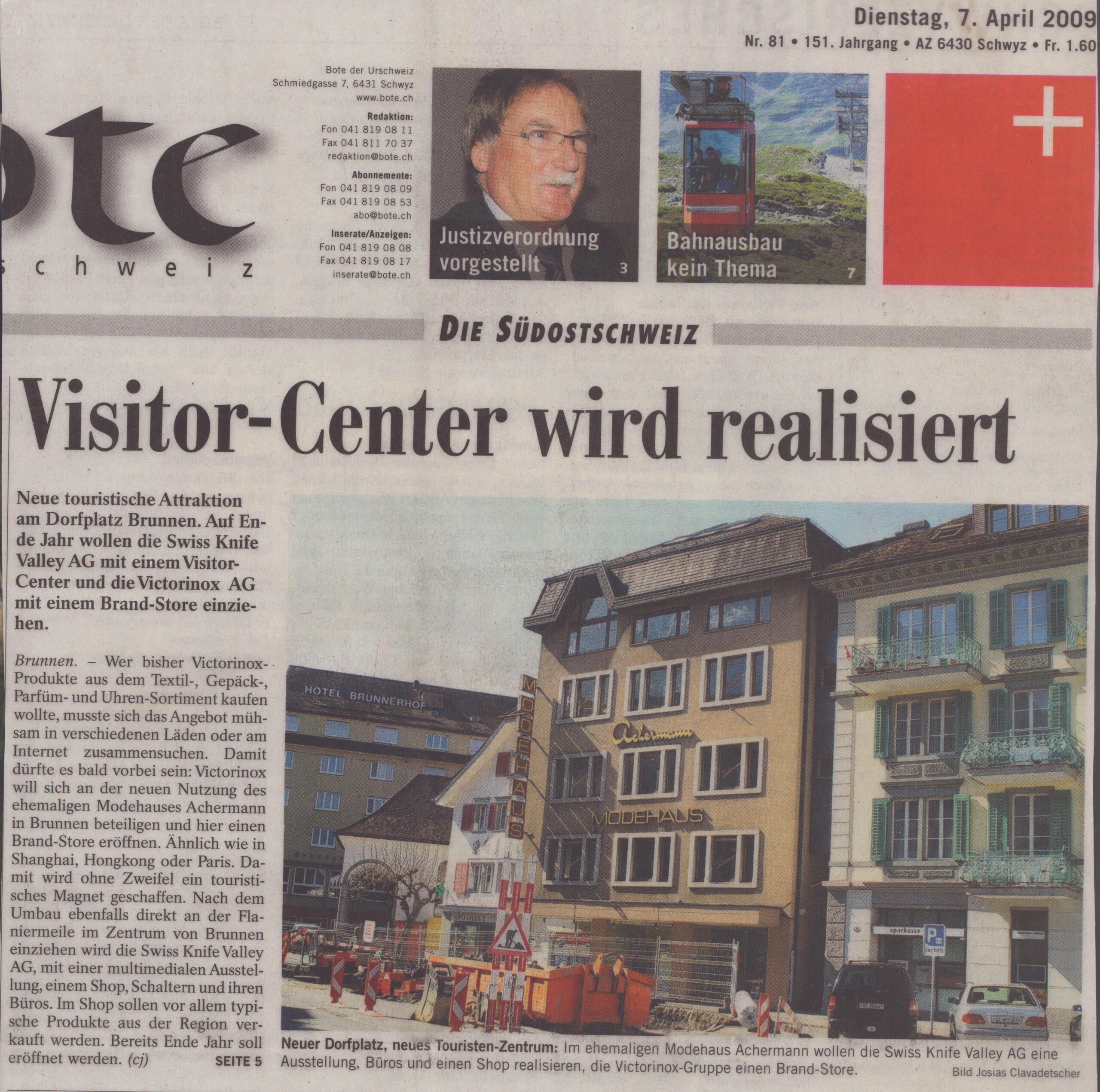 Museum und Laden
Josias Clavadetscher, Bote der Urschweiz, 2009, ZeVic9