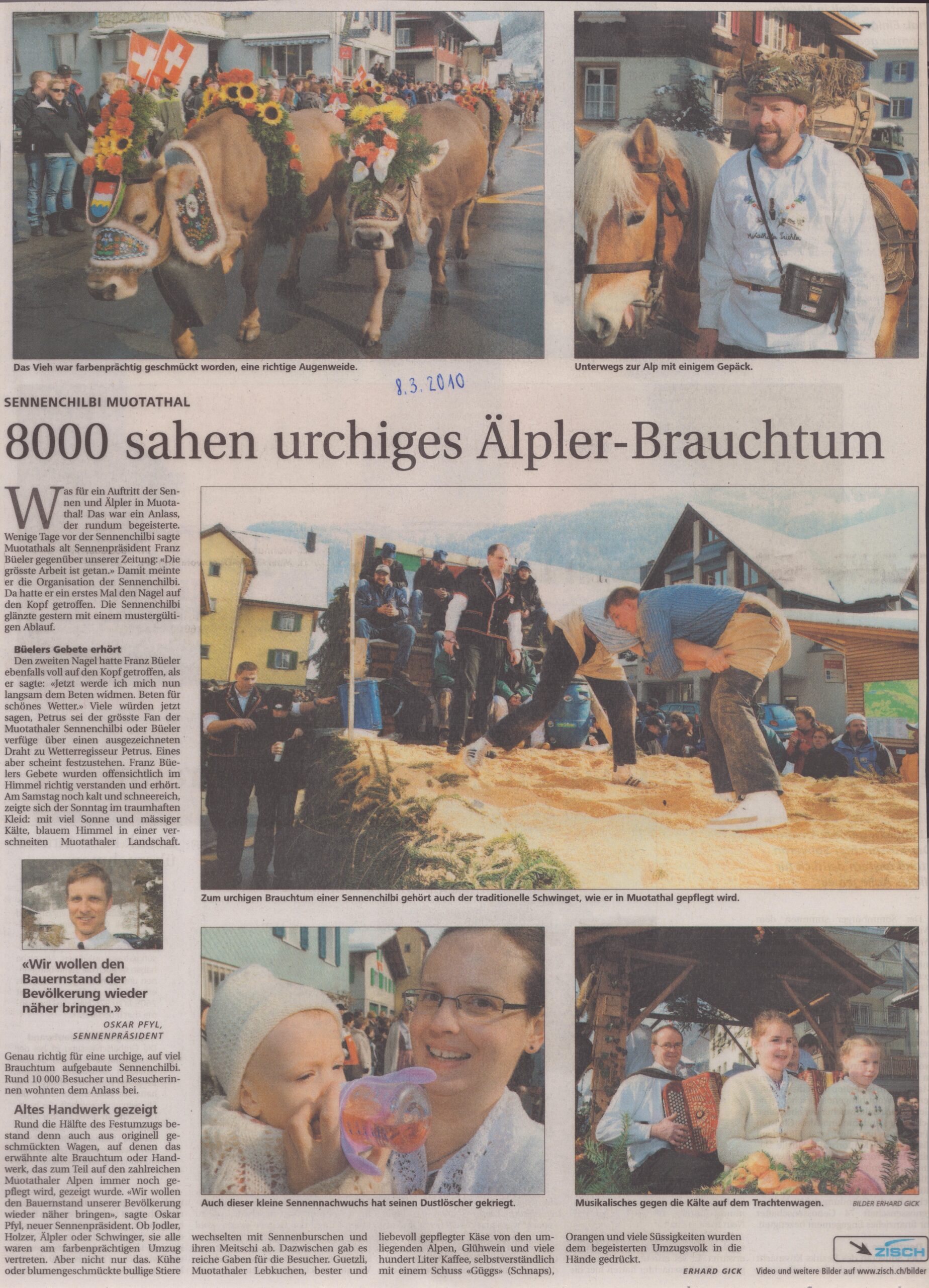 Sennenchilbi Muotathal
Erhard Gick, Schwyzer Zeitung, 2010, Ze177