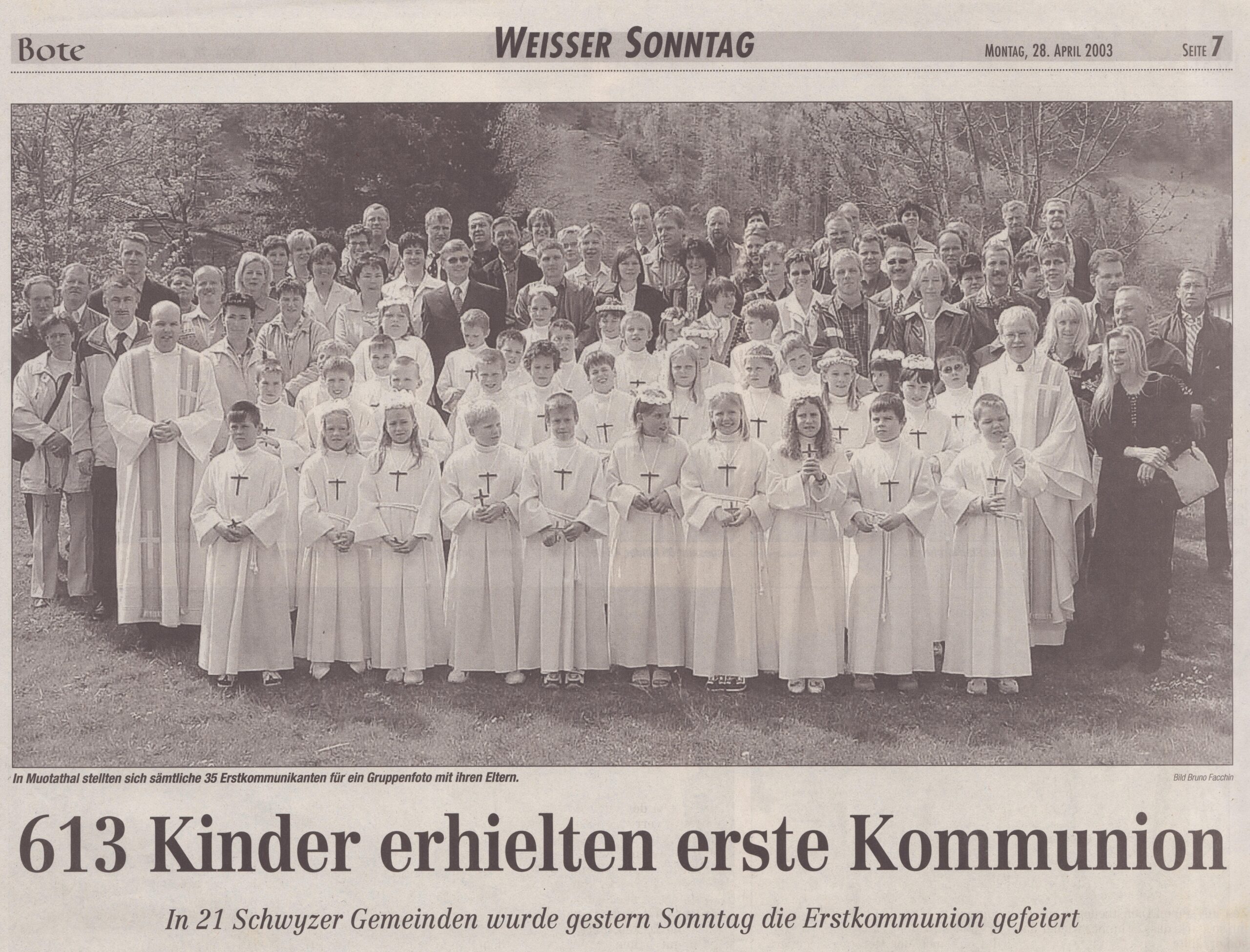 Weisser Sonntag Muotathal
Bruno Facchin, Bote der Urschweiz, 2003, Ze187