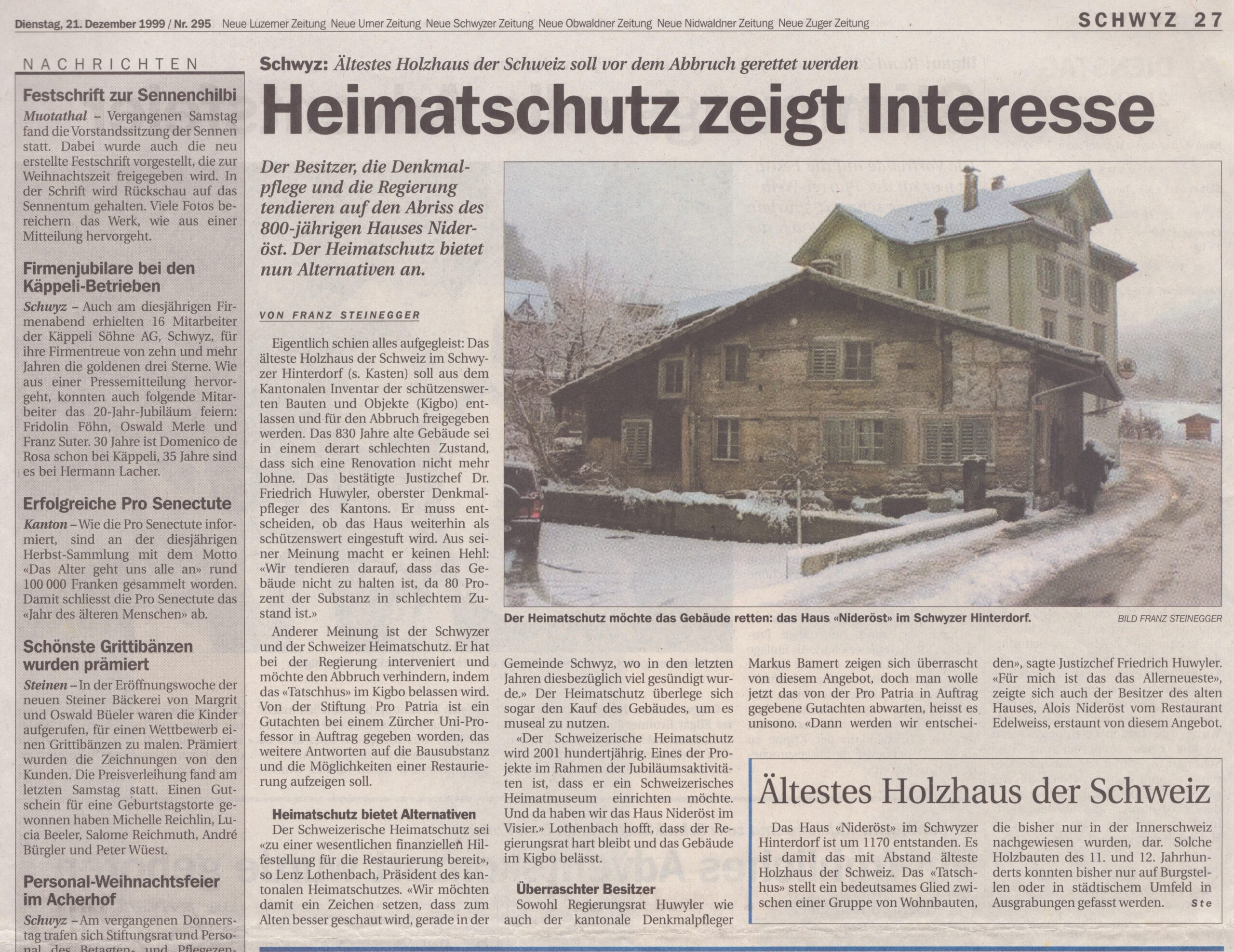 Haus Nideröst
Franz Steinegger, Schwyzer Zeitung, 1999, Ze194