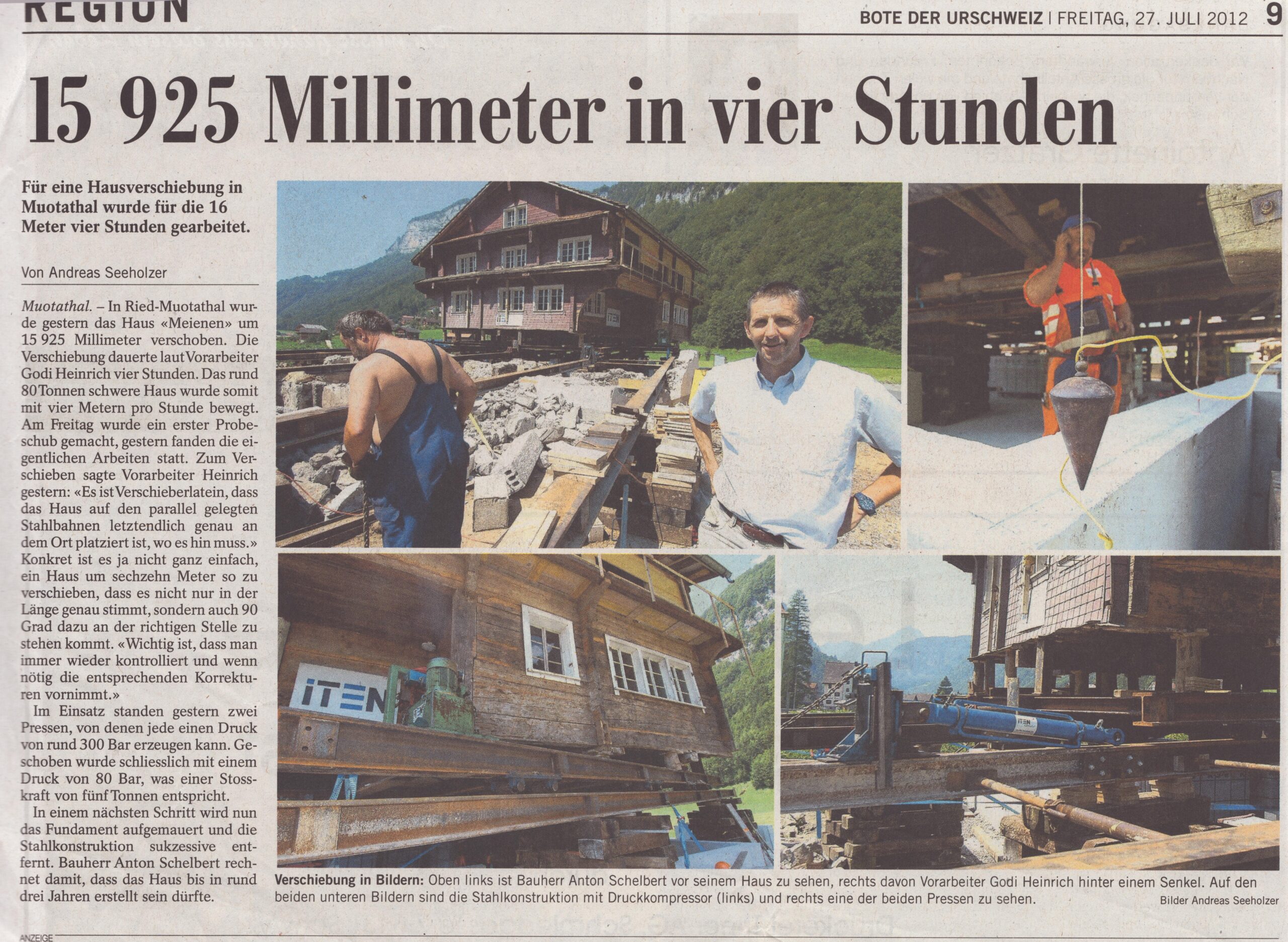 Hausverschiebung Ried
Andreas Seeholzer, Bote der Urschweiz, 2012, Ze281