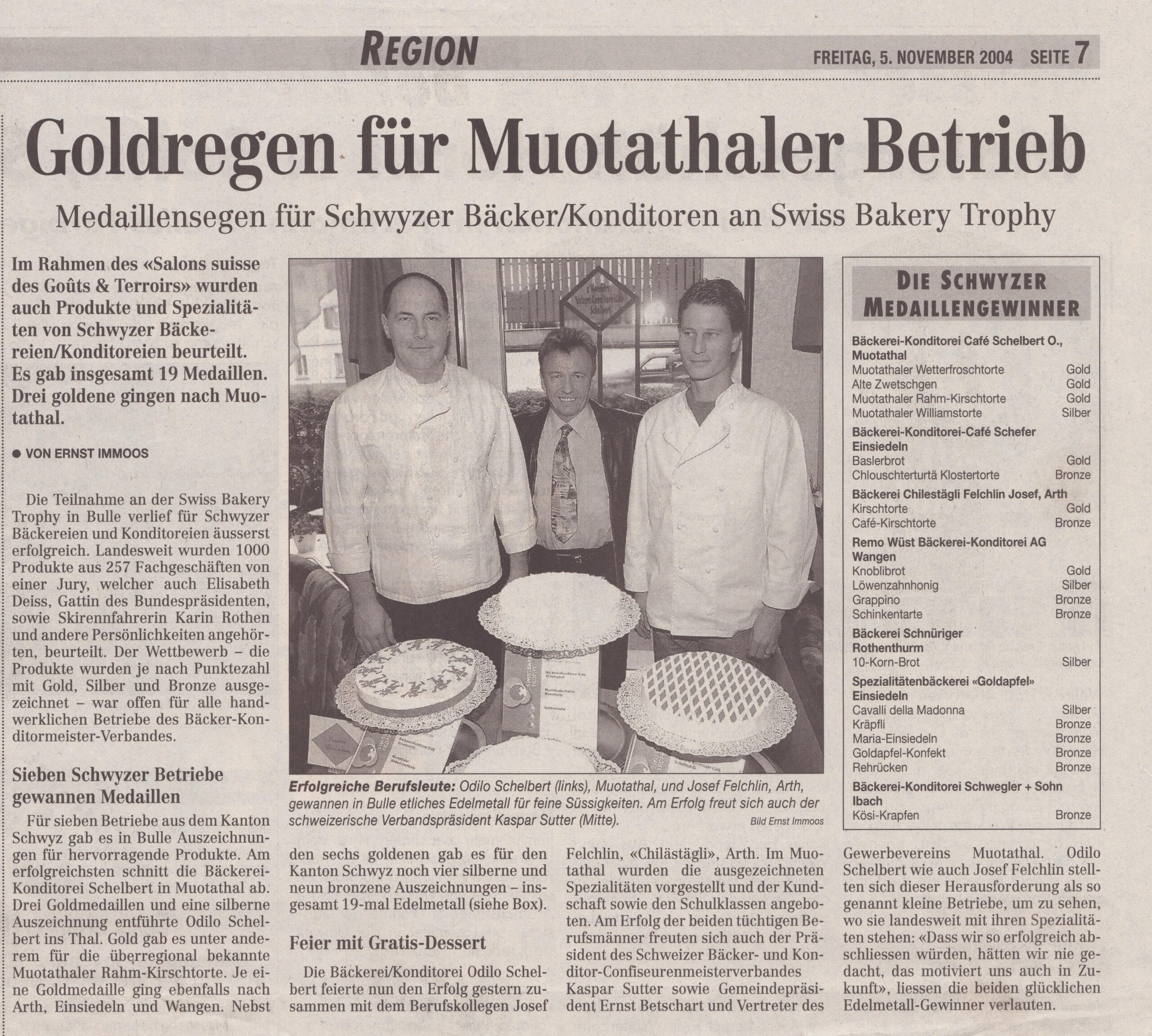 Konditorei Schelbert
Ernst Immoos, Bote der Urschweiz, 2004, Ze349