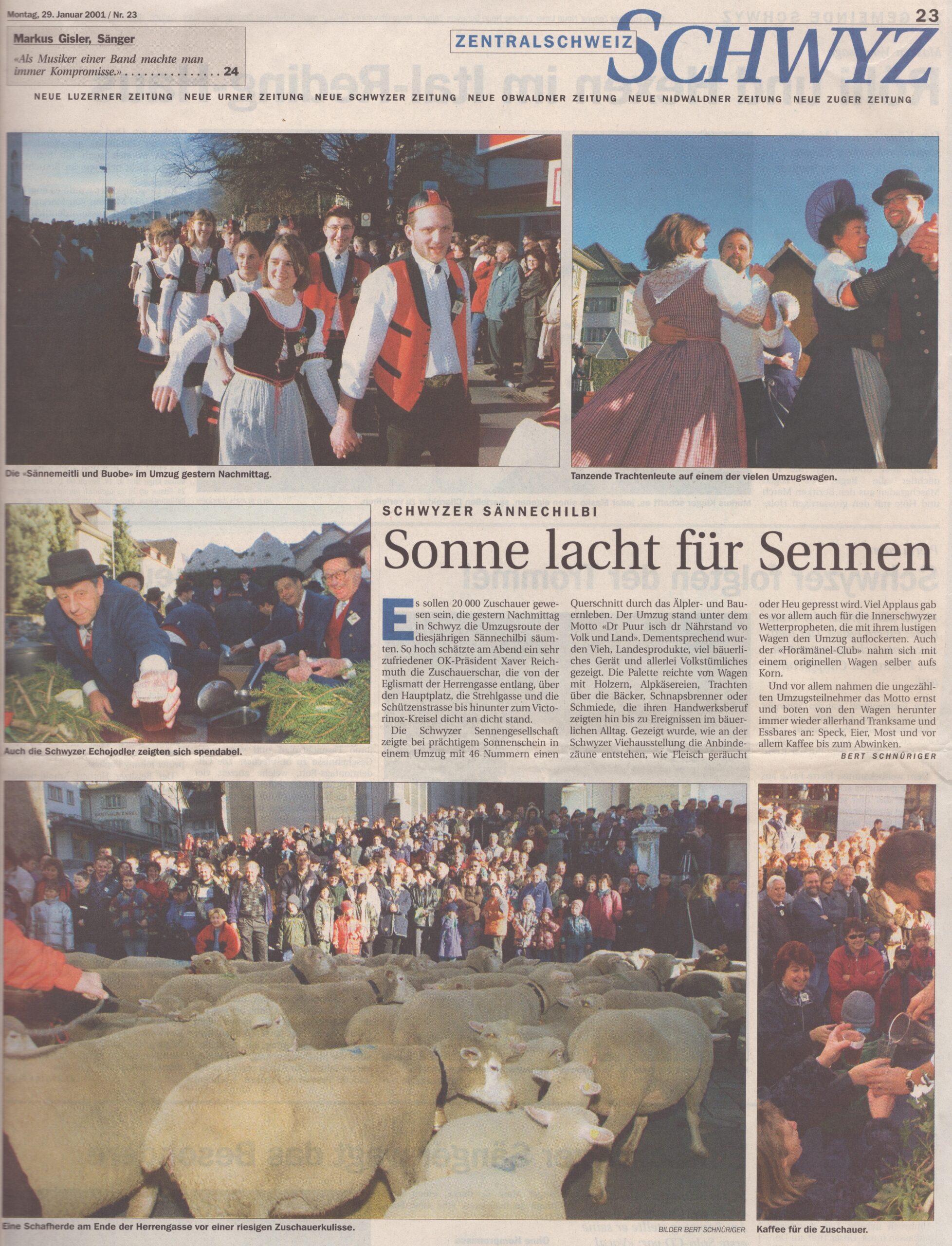 Sennenchilbi Schwyz
Bert Schnüriger, Schwyzer Zeitung, 2001, Ze440