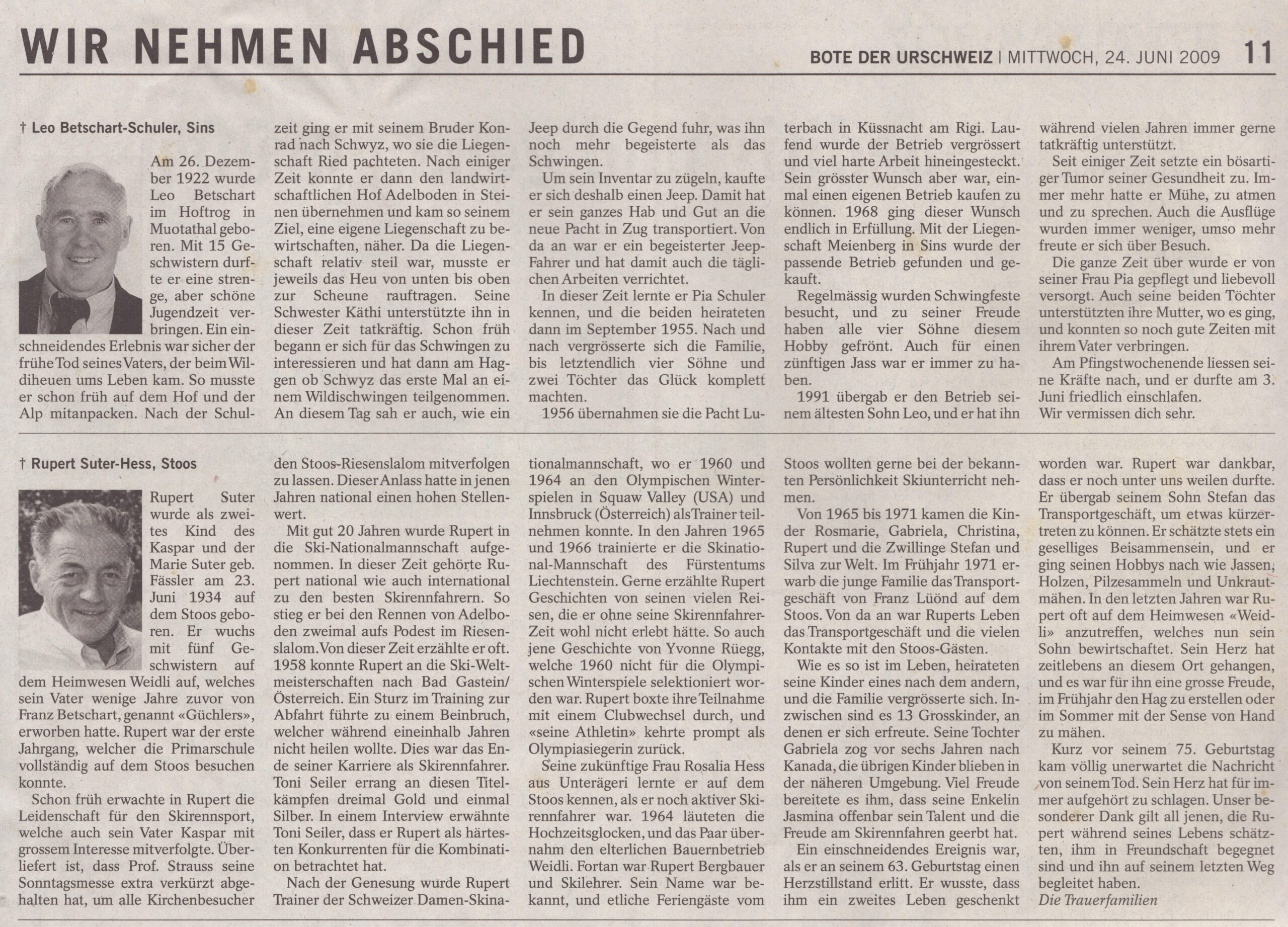 Leo Betschart, Kastenvogts, Sins
Rupert Suter, Stoos
2009, ZeMemor7